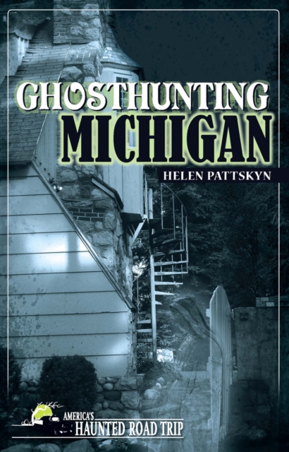 Ghosthunting Michigan, Paperback / softback Book