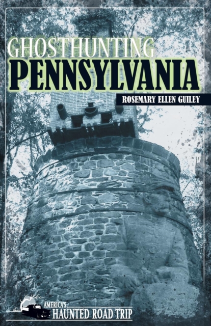 Ghosthunting Pennsylvania, Hardback Book