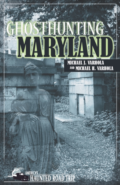 Ghosthunting Maryland, Hardback Book