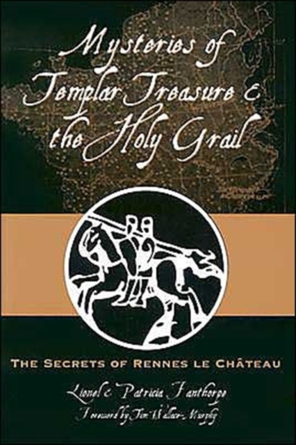 Mysteries of Templar Treasure and the Holy Grail : The Secrets of Rennes Le Chateau, Paperback / softback Book