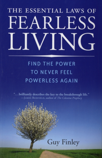 Essential Laws of Fearless Living : Find the Power to Never Feel Powerless Again, Paperback / softback Book