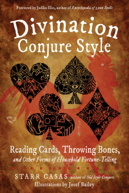 Divination Conjure Style : Reading Cards, Throwing Bones, and Other Forms of Household Fortune-Telling, Paperback / softback Book