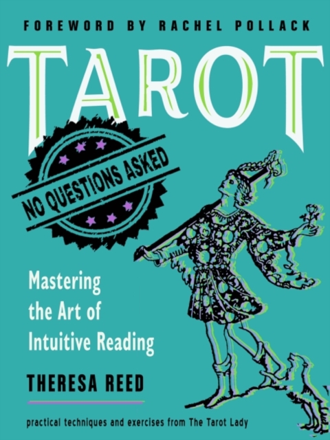 Tarot: No Questions Asked : Mastering the Art of Intuitive Reading Practical Techniques and Exercises from the Tarot Lady, Paperback / softback Book