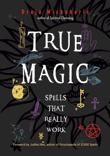 True Magic : Spells That Really Work, Paperback / softback Book