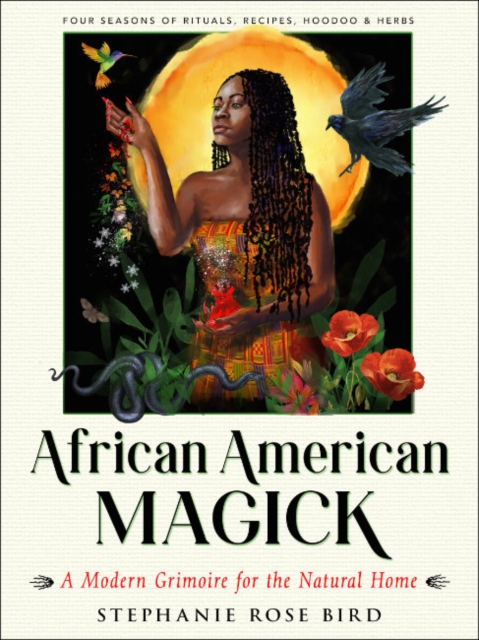 African American Magic : A Modern Grimoire for the Natural Home, Paperback / softback Book