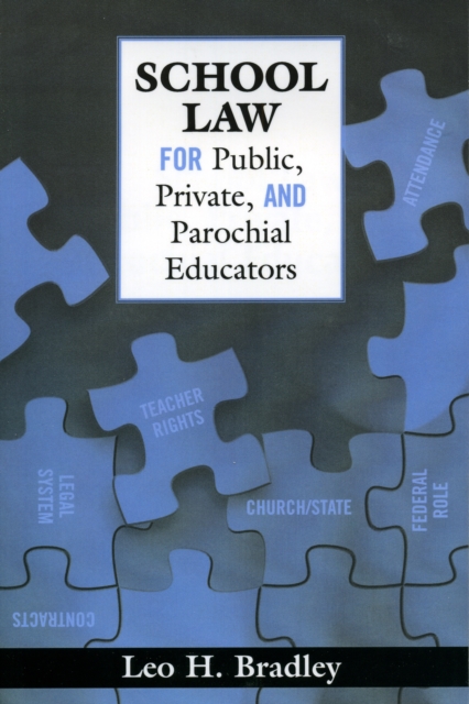 School Law for Public, Private, and Parochial Educators, Paperback / softback Book