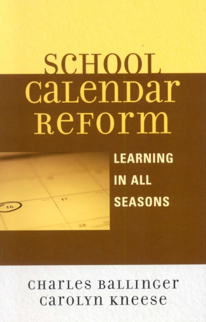 School Calendar Reform : Learning in All Seasons, Hardback Book