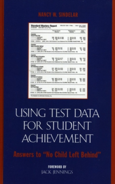 Using Test Data for Student Achievement : Answers to 'No Child Left Behind', Hardback Book