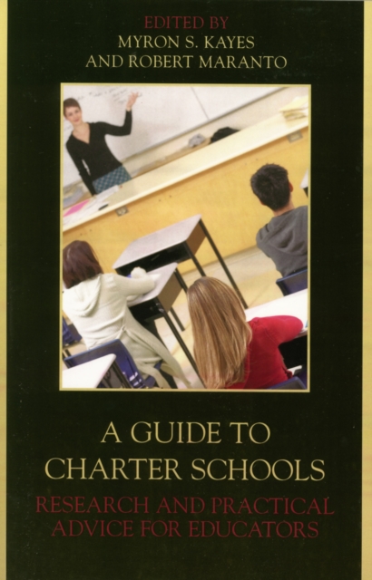 A Guide to Charter Schools : Research and Practical Advice for Educators, Paperback / softback Book