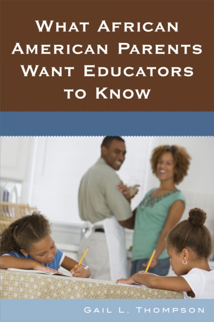 What African American Parents Want Educators to Know, Paperback / softback Book