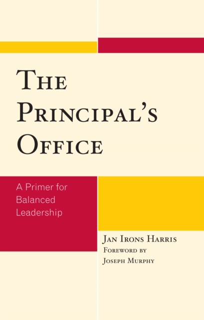 Principal's Office : A Primer for Balanced Leadership, PDF eBook