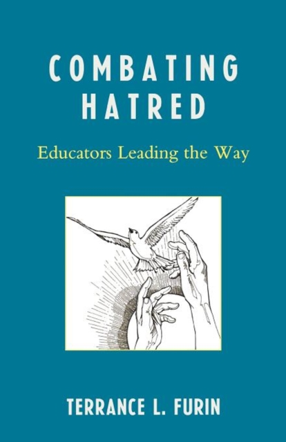 Combating Hatred : Educators Leading the Way, Paperback / softback Book