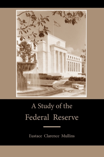 A Study of the Federal Reserve, Paperback / softback Book