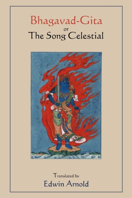 Bhagavad-Gita or the Song Celestial. Translated by Edwin Arnold., Paperback / softback Book
