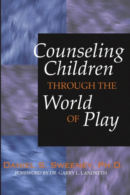 Counseling Children Through the World of Play, Paperback Book