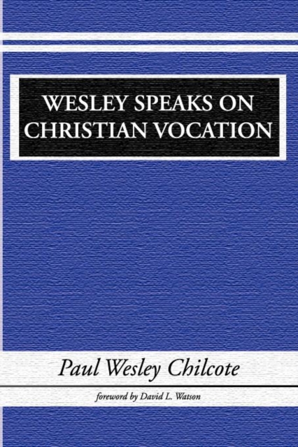 Wesley Speaks on Christian Vocation, Paperback / softback Book