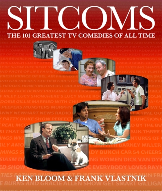 Sitcoms : The 101 Greatest TV Comedies of All Time, Hardback Book