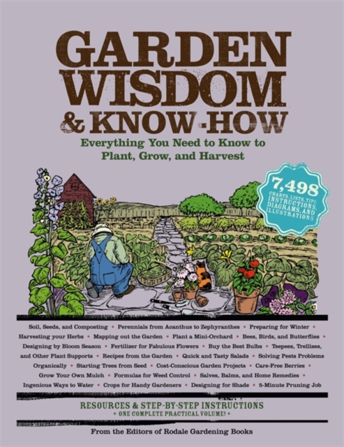Garden Wisdom And Know-How : Everything You Need to Know to Plant, Grow, and Harvest, Paperback / softback Book