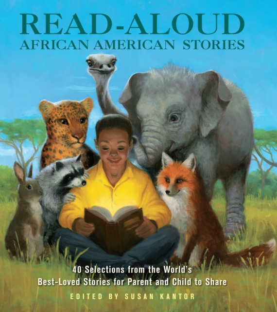 Read-Aloud African-American Stories : 40 Selections from the World's Best-Loved Stories for Parent and Child to Share, Hardback Book