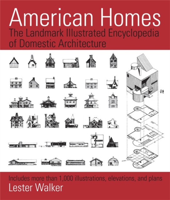 American Homes : The Landmark Illustrated Encyclopedia of Domestic Architecture, Paperback / softback Book