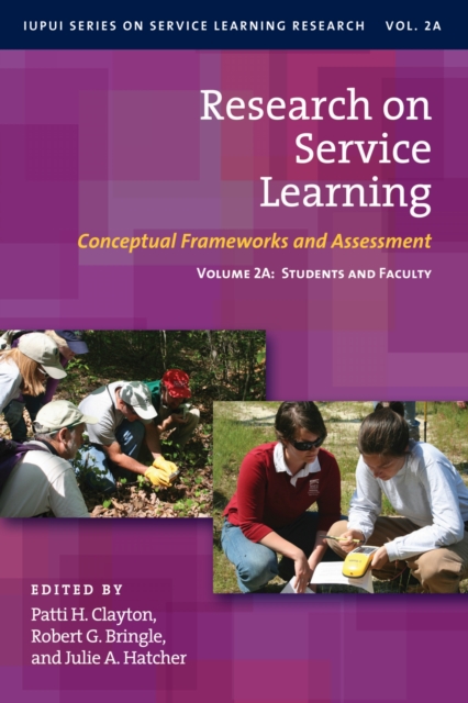 Research on Service Learning : Conceptual Frameworks and Assessments: Volume 2A: Students and Faculty, Hardback Book