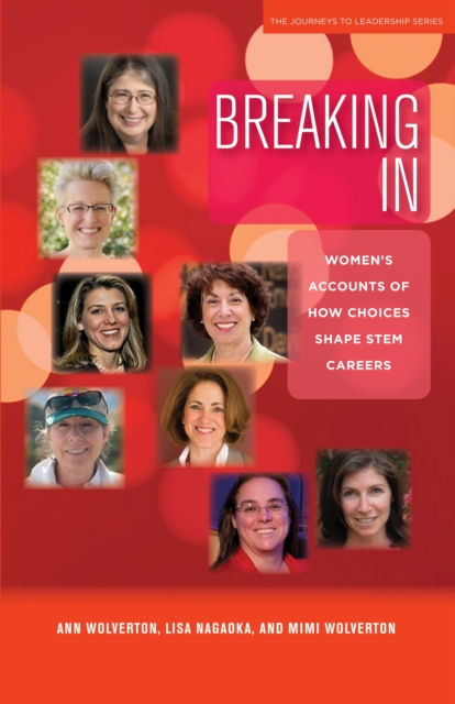 Breaking In : Women's Accounts of How Choices Shape STEM Careers, Paperback / softback Book