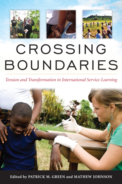 Crossing Boundaries : Tension and Transformation in International Service-Learning, Hardback Book