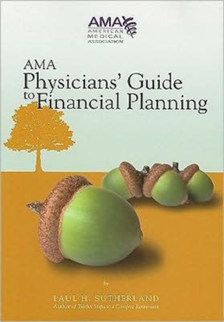 AMA Physicians' Guide to Financial Planning, Paperback Book