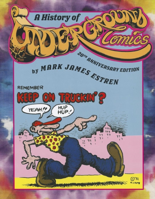 A History of Underground Comics : 20th Anniversary Edition, Paperback / softback Book