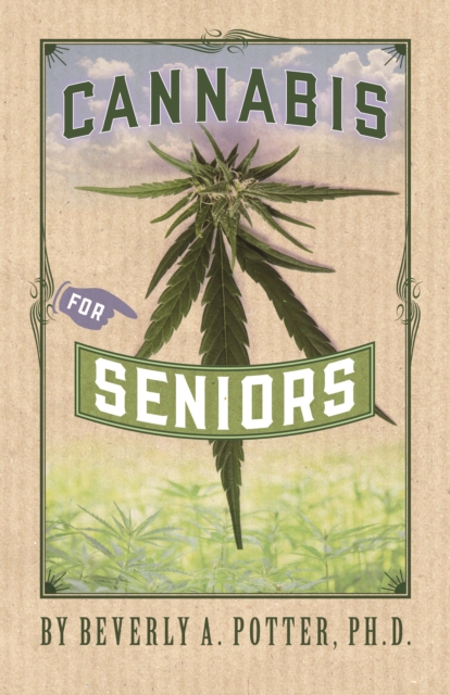Cannabis for Seniors, Paperback / softback Book