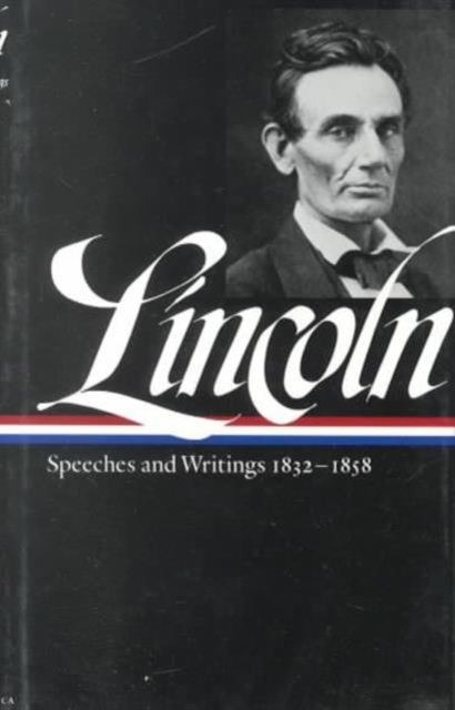 Abraham Lincoln : Speeches and Writings, Hardback Book