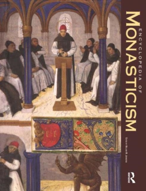 Encyclopedia of Monasticism : 2 volume set, Multiple-component retail product Book