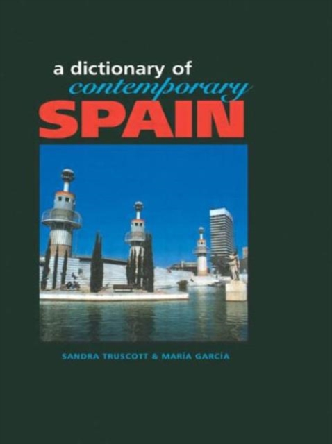 Dictionary of Contemporary Spain, Hardback Book