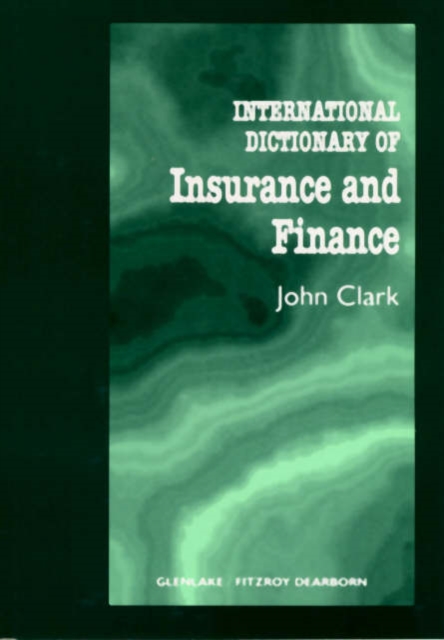 International Dictionary of Insurance and Finance, Hardback Book