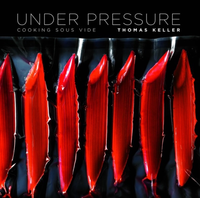 Under Pressure : Cooking Sous Vide, Hardback Book
