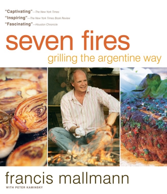 Seven Fires : Grilling the Argentine Way, Hardback Book