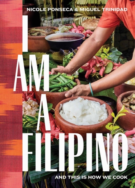 I Am a Filipino : And This Is How We Cook, Hardback Book
