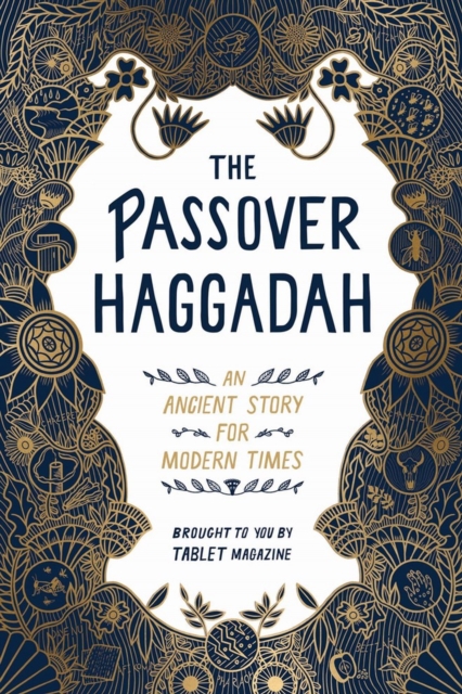 The Passover Haggadah : An Ancient Story for Modern Times, Paperback / softback Book