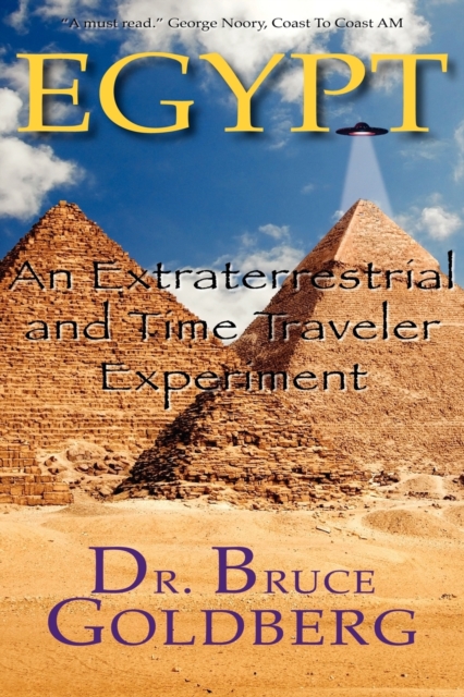 Egypt : An Extraterrestrial and Time Traveler Experiment, Paperback / softback Book