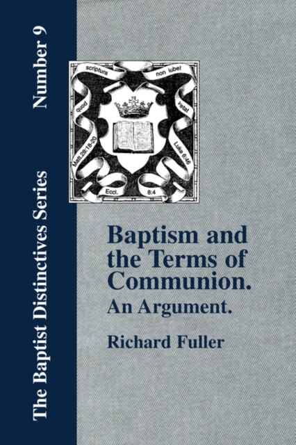 Baptism and the Terms of Communion : An Argument., Paperback / softback Book