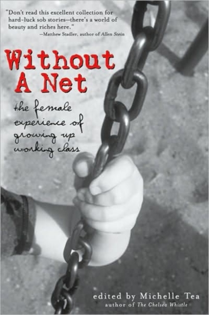 Without a Net : The Female Experience of Growing Up Working Class, Paperback / softback Book