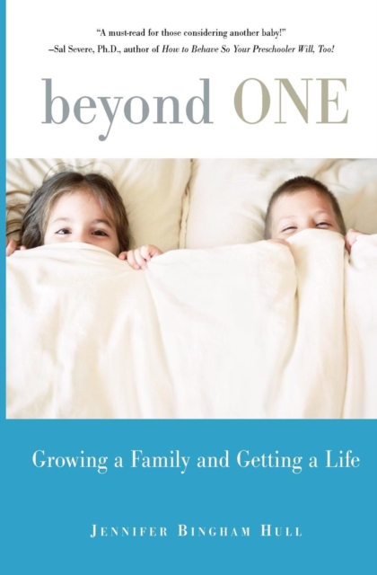 Beyond One : Growing a Family and Getting a Life, Paperback / softback Book