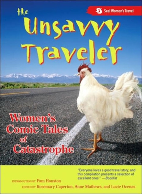 The Unsavvy Traveler : Women's Comic Tales of Catastrophe, Paperback / softback Book