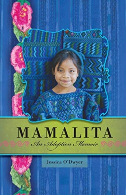 Mamalita : An Adoption Memoir, Paperback / softback Book