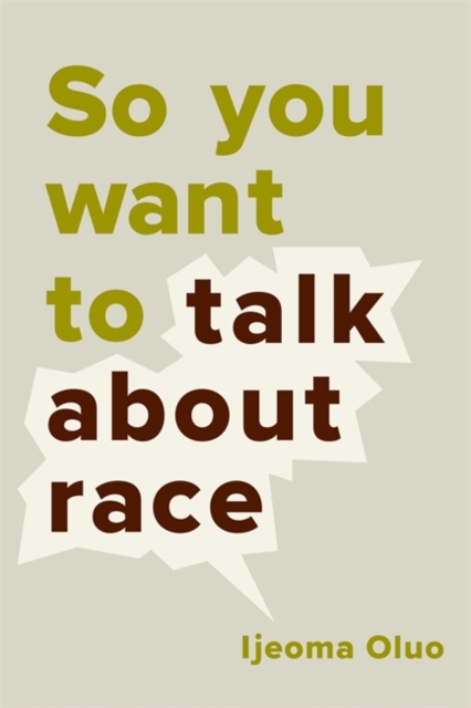 So You Want to Talk About Race, Hardback Book