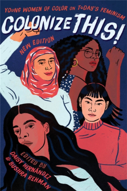 Colonize This! : Young Women of Color on Today's Feminism, Paperback / softback Book
