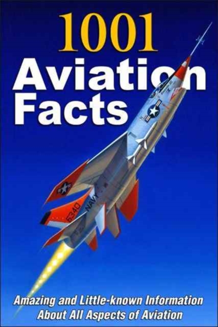1001 AVIATION FACTS, Paperback Book