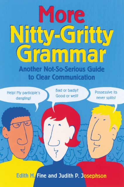 More Nitty-Gritty Grammar : Another Not-So-Serious Guide to Clear Communication, Paperback / softback Book