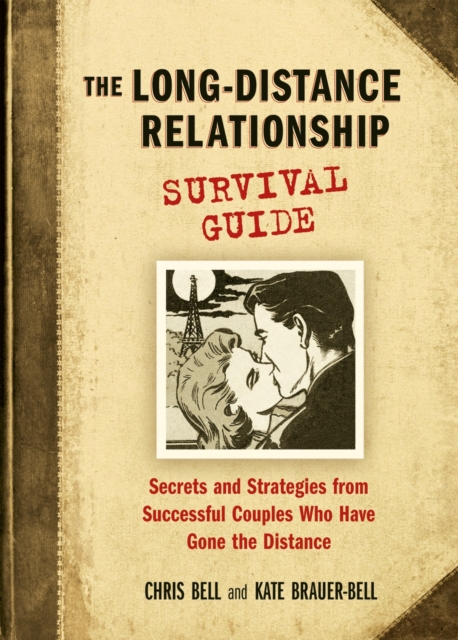 The Long-Distance Relationship Survival Guide, Paperback / softback Book