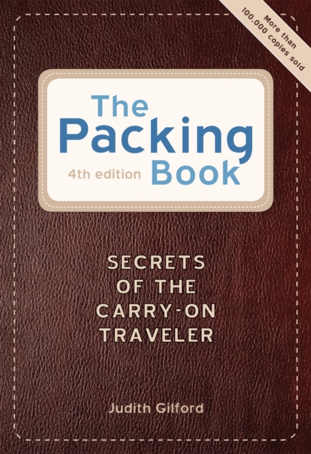 The Packing Book : Secrets of the Carry-on Traveler, Paperback / softback Book